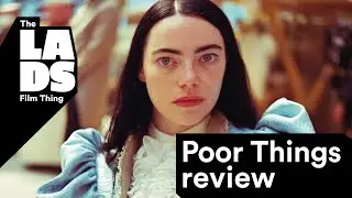 Poor things reaction and review: The LADS Film Thing Podcast