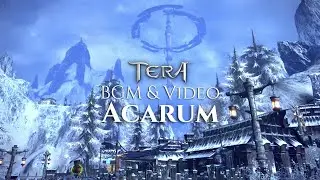 TERA Online | BGM & Video | Acarum