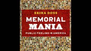 Erika Doss: Memorials and memory in America.