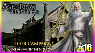 The Siege of Edoras | LOTR Campaign | Age of the Ring Mod 9.2.2 #16