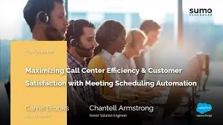 Webinar: Maximizing Call Center Efficiency & Customer Satisfaction w/ Meeting Scheduling Automation