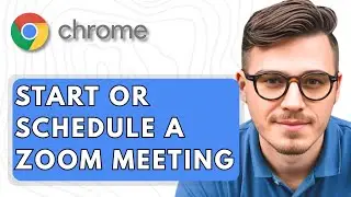 How To Start Or Schedule A Zoom Meeting Using Chrome [2025 Guide]