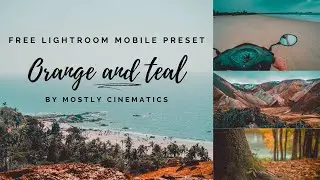Orange and Teal Free lightroom Mobile Preset | How to Edit  |  DNG DOWNLOAD