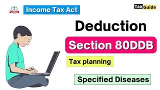 Section 80DDB of Income Tax Act 2024 | Deduction under section 80DDB | Specified diseases list 80DDB