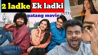 Patang movie Review ek ladki do ladke 😱 Romantic-Comedy 2026