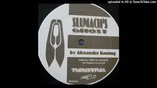 Alexander Koning - Slumach's Ghost B1