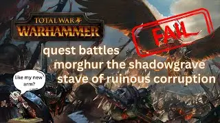 total war warhammer (2016) - quest battles - morghur the shadowgrave- 1 -stave of ruinous corruption