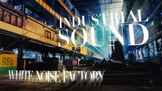 ASMR - Industrial ambient sound. No chaos, white noise of industries. No loops. 6hrs Storyline in 4k