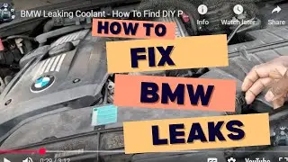 BMW Leaking Coolant - How To Find DIY Problem Found & Fixed