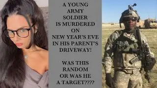 A YOUNG ARMY SERGEANT WAS MURDERED IN HIS DRIVEWAY ON NEW YEAR&rsquo;S EVE! THE KILLER WILL SHOCK YOU!!!!