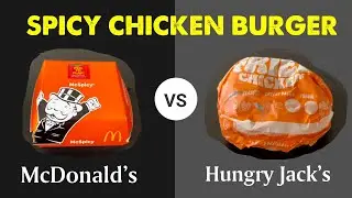 Spicy Chicken Burger : McDonald&rsquo;s vs Hungry Jack&rsquo;s : Which Is Better?
