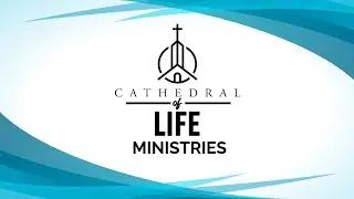 The Cathedral of Life of North Ridgeville Ohio Support Video