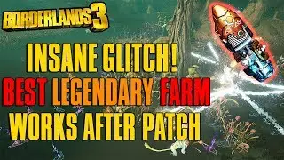Borderlands 3 INSANE GLITCH! BEST LEGENDARY FARM AFTER PATCH! 500+ Legendary Items Per Hour!