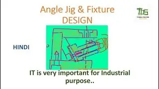 Angle jig & Fixtures Design For Drill/ hindi