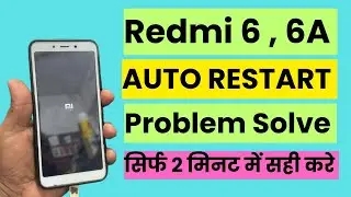 Redmi 6 / 6a auto restart problem solve || Redmi 6a on off problem solve 2025 #redmi6a #autorestart