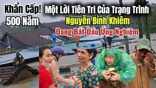 Khẩn Cấp! Một Lời Ti&ecirc;n Tri 500 Năm Của Trạng Tr&igrave;nh Nguyễn Bỉnh Khi&ecirc;m Đang Bắt Đầu Ứng Nghiệm