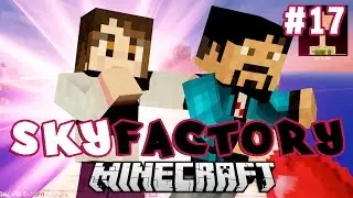 Minecraft - Skyfactory Ep 17 