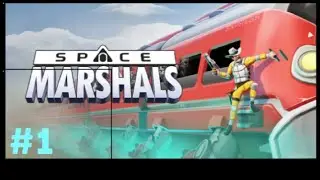 first time play space marshals part 1
