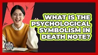 What Is The Psychological Symbolism In Death Note? - Your Anime Family