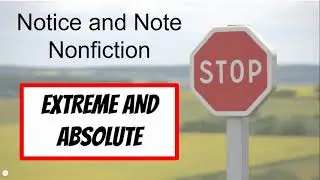 Nonfiction Notice and Note: Extreme and Absolute