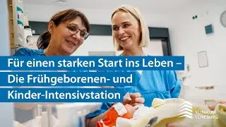 F&uuml;r einen starken Start ins Leben: Die Fr&uuml;hgeborenen- und Kinderintensivstation im Klinikum L&uuml;neburg