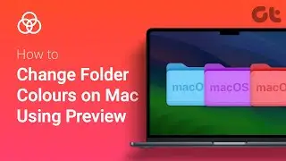 How to Change Folder Colours on Mac Using Preview | Change Folder Colours Easily | Guiding Tech