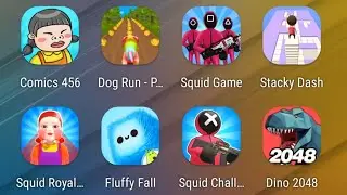 Comics 456,Dog Run,Squid Game,Stacky Dash,Squid Royale,Fluffy Fall,Squid Challenge Survival,Dino2048