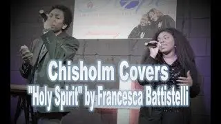 Chisholm Covers: &ldquo;Holy Spirit&rdquo; by Francesca Battistelli