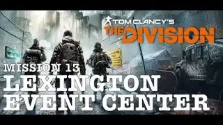 The Division (PS5) | Mission 13 - Lexington Event Center (Security Wing) | 4K | No Commentary