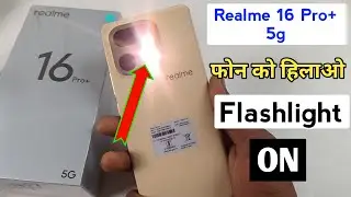 Realme 16 Pro plus 5g flash light setting smart flash light/shake to turn on flashlight in Realme