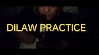 DILAW MAKI PRACTICE 