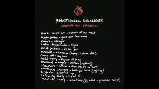 Emotional Oranges - Opening Act: Episode 1