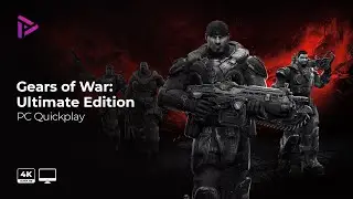Gears of War: Ultimate Edition Quickplay [PC Gameplay][4k - 60fps][No Commentary]