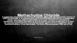 Medical vocabulary: What does Methacholine Chloride mean