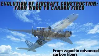 Evolution of Aircraft Construction: From Wood to carbon Fiber