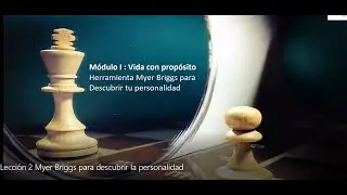 MODULO I / Lecci&oacute;n 2:  Myer Briggs para descubrir la personalidad