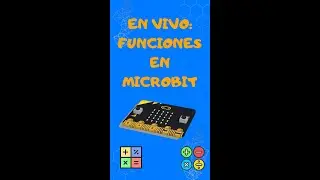 En Vivo: Usando FUNCIONES en MakeCode Micro ¡Suma, Resta, Multiplica y Divide!