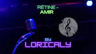 R&Eacute;TINE - AMIR (BY LORICALY)