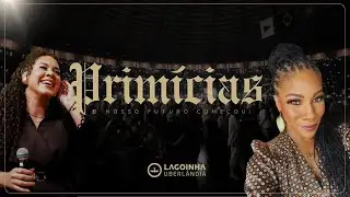 PRIMÍCIAS | 2° DIA | PRA. DEMETRIA STALLINGS | CATARINA SANTOS
