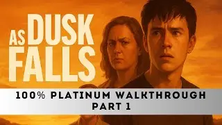 As Dusk Falls - FULL PLATINUM WALKTHROUGH - PART 1/8