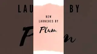 New Launches by Plum #plumgoodness