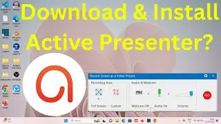 How to Download & Install Active Presenter in Windows 11?