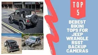 Top 5 Best Bikini Tops For Jeep Wranglers Reviews