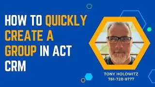 How to Quickly Create a Group in Act CRM