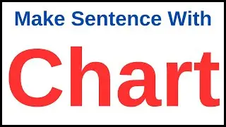 Make A Sentence With Chart | Chart In A Sentence | Chart Make Sentence | Make Sentence Of Chart