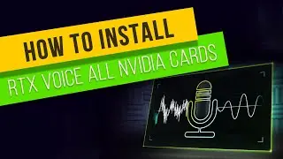How to Install RTX Voice with ANY Nvidia GPU