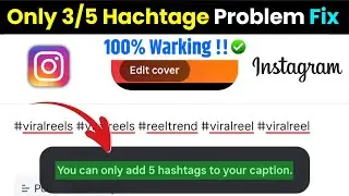 Instagram पर सिर्फ 5 Hashtags ही क्यों लग रहे हैं? Real Reason + 100% Solution Explained