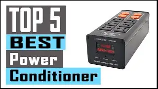 Top 5 Best Power Conditioner 2021