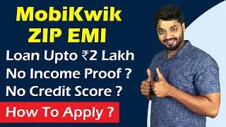 MobiKwik ZIP EMI Loan Review | No Income Proof Required | How To Apply? Upto ₹2 Lakh Personal Loan