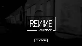 Revive 162 With Retroid And Guau (17-11-2022)